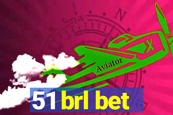 51 brl bet